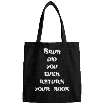 Discover Bruh Return Your Books Funny Library Librarian Book Lover 2 Bags