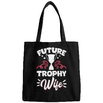 Discover Future Trophy Wife Bags