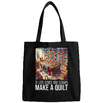 Discover If Life Gives You Scraps Make A Quilt Patchwork Quilting Bags