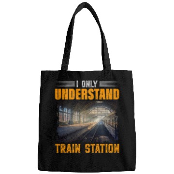 Discover I Only Understand Train Station Gifts Train Wagon Lover Bags