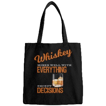 Discover Whiskey Mixes Well Except Decisions Mens Bourbon Drinking Bags