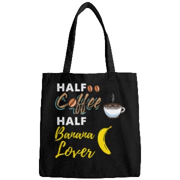 Discover Half Coffee Half Banana Lover Bags