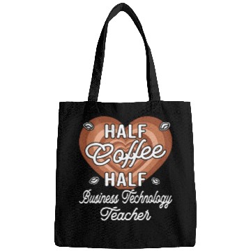 Discover Half Coffee Half Business Technology Teacher Bags