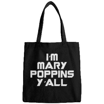 Discover I'm Mary Poppins Y'all Bags