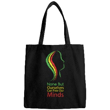 Discover None but ourselves can free our mind - Bob Marley Bags