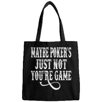 Discover Tombstone - Maybe Poker's Just Not Your Game Bags