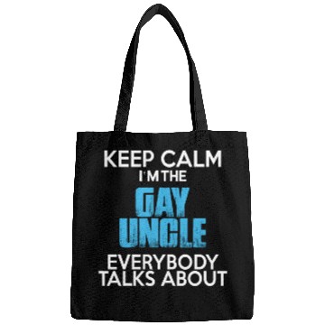 Discover Keep Calm I'm The Gay Uncle Bags