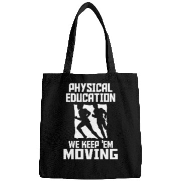 Discover PHYSICAL EDUCATION - PHYSICAL EDUCATION WE KEEP Bags