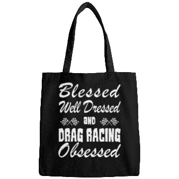 Discover Drag Racing Lover Bags/Bags- Blessed & Obsessed