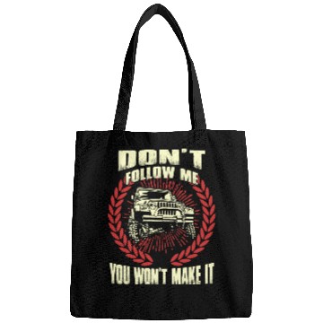 Discover Jeep driver - Don't follow me you won't make it Bags