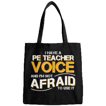 Discover I Have Physical Education Teacher Voice Bags