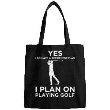 Discover YES I DO HAVE A RETIREMENT PLAN GOLF Bags