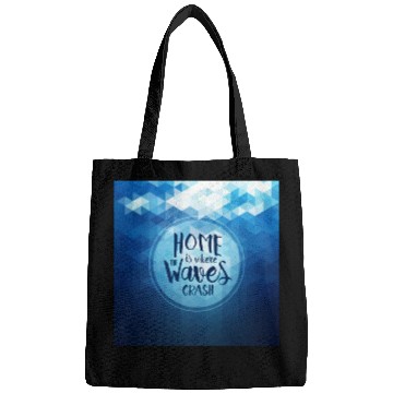 Discover Home is where the waves crash Bags
