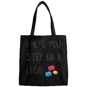 Discover I hope you step on a lego Bags