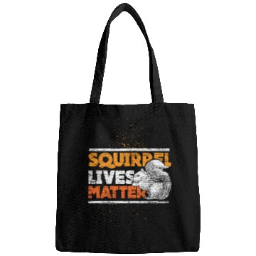Discover Squirrel lives matter Bags