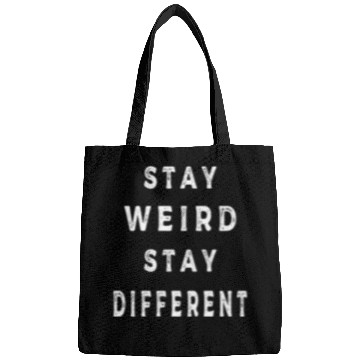 Discover stay weird stay different Bags