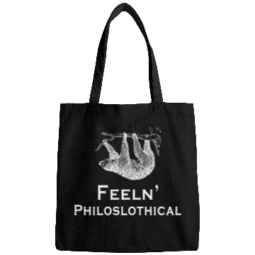 Discover Sloth Feeln Philoslothical Philosophy Philosopher Bags