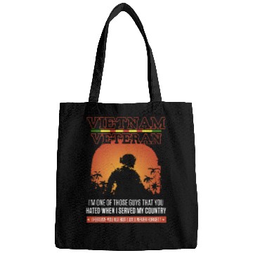Discover vietnam veteran i m one of those guys that you hat Bags