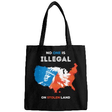 Discover No One Is Illegal on Stolen Land Bags