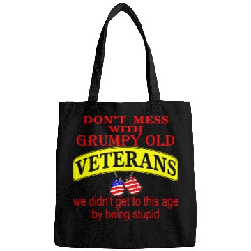 Discover Don’t Mess With Grumpy Old Veterans We Didn’t Get Bags