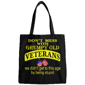 Discover Don’t Mess With Grumpy Old Veterans We Didn’t Get Bags