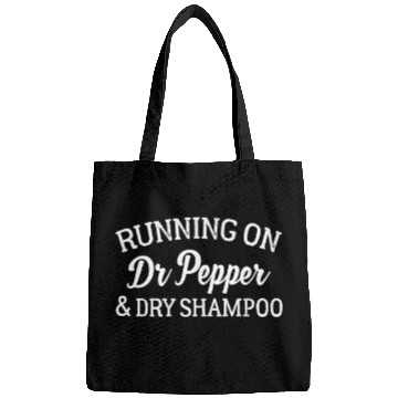 Discover Running On Dr Pepper And Dry Shampoo Bags Funny