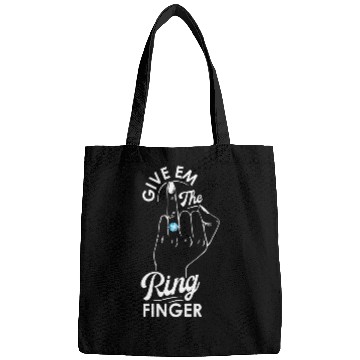 Discover Give Em The Ring Finger, Future Mrs, Bridal Bags