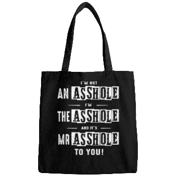 Discover I am not an asshole I am the asshole and it is Mr Bags