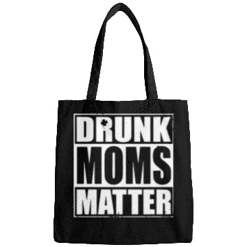 Discover drunk moms matter black and white Bags irish