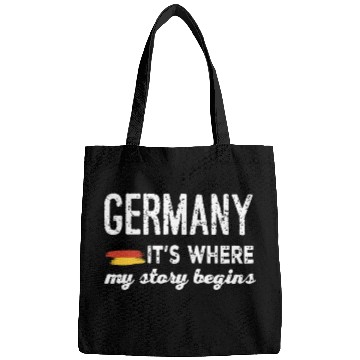 Discover Germany it is where my story begins germany Bags