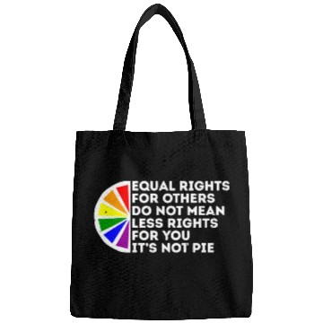 Discover Equal Rights Is Not A Pie Human Rights Gay Pride Bags