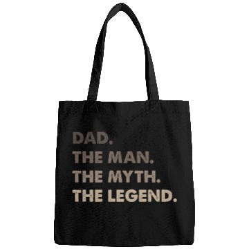 Discover Dad. The Man. The Myth. The Legend. Bags