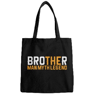 Discover Brother The Man The Myth The Legend Bags