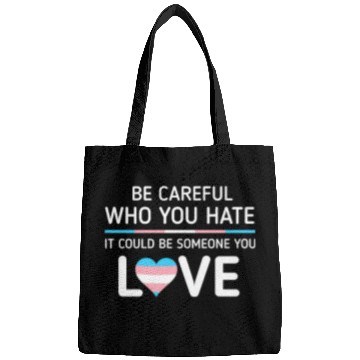 Discover Be careful Who You Hate Transgender Pride Bags