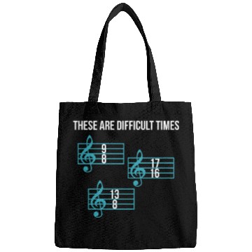 Discover These Are Difficult Times Funny Music Teacher Bags