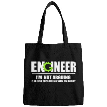 Discover Engineer I'm Not Arguing Funny Engineering Bags