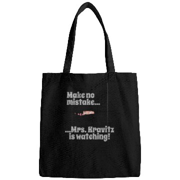 Discover Make No Mistake, Mrs Kravitz Is Watching Bags