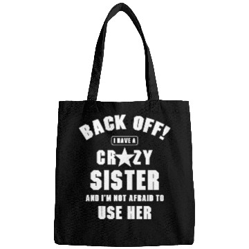 Discover I Have a Crazy Sister I'm Not Afraid Use Her Bags