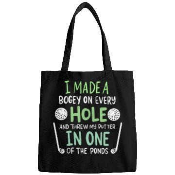 Discover I Made A Bogey On Every Hole For Golf Players Bags
