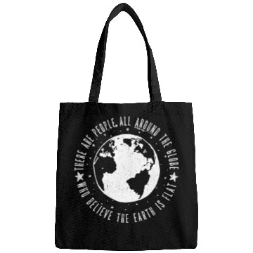 Discover Flat earth: There are People ALL AROUND THE GLOBE Bags