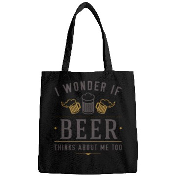 Discover Beer Thinks About Me Bags