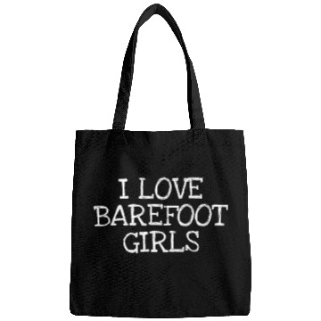Discover I Love Barefoot Girls Bags
