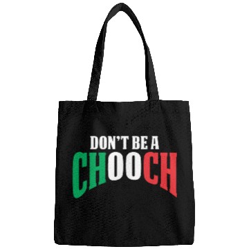 Discover Don't Be A Chooch Funny Italian Dad Fathers Day Bags