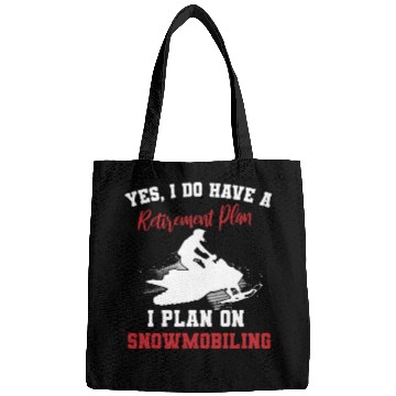 Discover I Do Have A Retirement Plan Snowbiling Bags