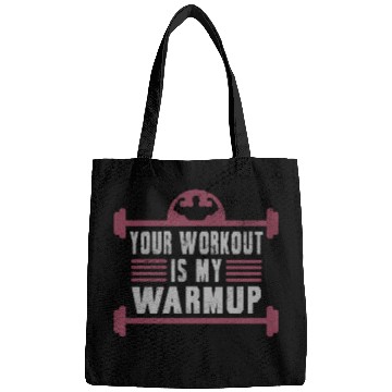 Discover Your Workout Is My Warmup Gym Bodybuilder Bags