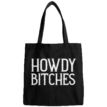 Discover Howdy Bitches Bags