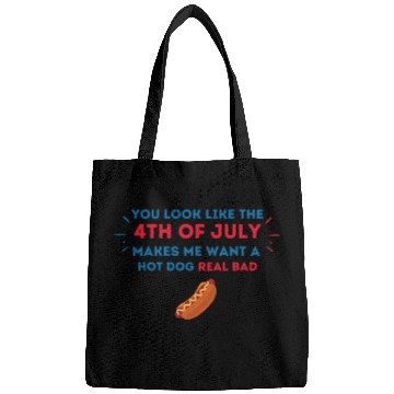 Discover 4th Of July Makes Me Want A Hot Dog Real Bad Bags