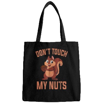 Discover Squirrel loves nuts - don't touch my nuts Bags