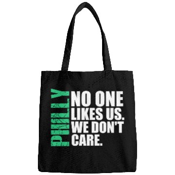 Discover We are Philly No One Likes Us We Don’t Care Philly Bags