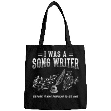 Discover Great Composer Design Quote I Was A Song Writer Bags